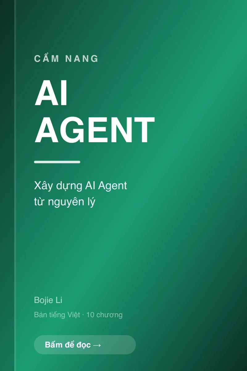 Cẩm nang AI Agent — xây dựng AI Agent từ nguyên lý